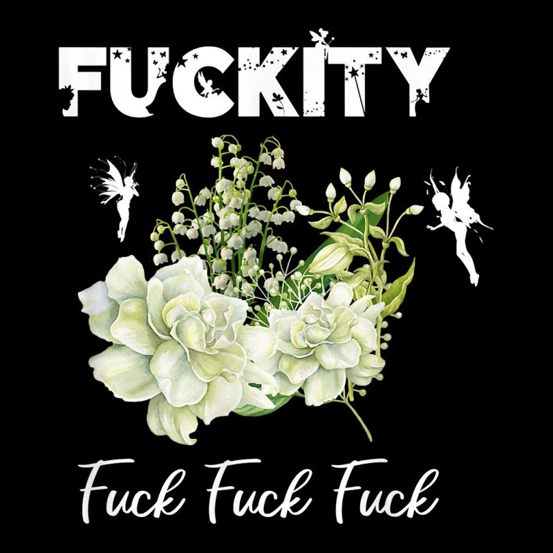 Fuckity Fuck Funny Profanity Swear Cuss Word Gift T Shirt Socks By