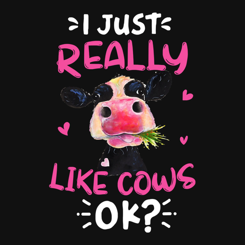 Cow Mooey I Just Really Like Cows Ok Cute Cow Lover Gifts Cows Heif