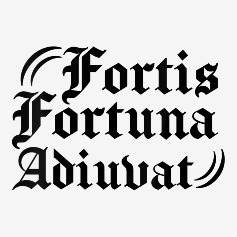 Womens Fortis Fortuna Adiuvat Fortune Favors The Bold Tattoo Quote V N