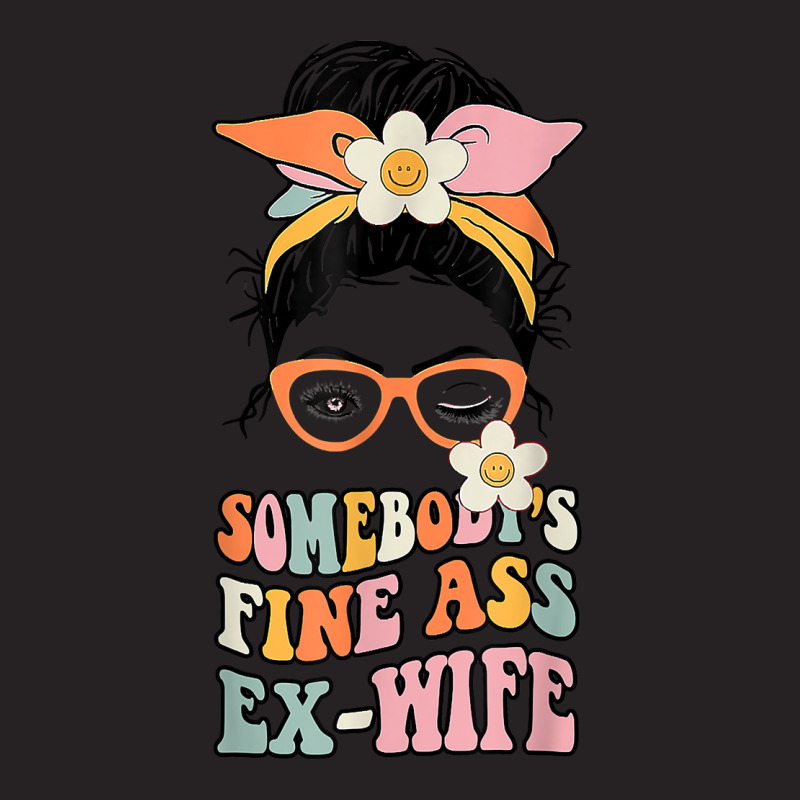 Somebody S Fine Ass Ex Wife Messy Bun T Shirt Vintage Cap By Cm Arts