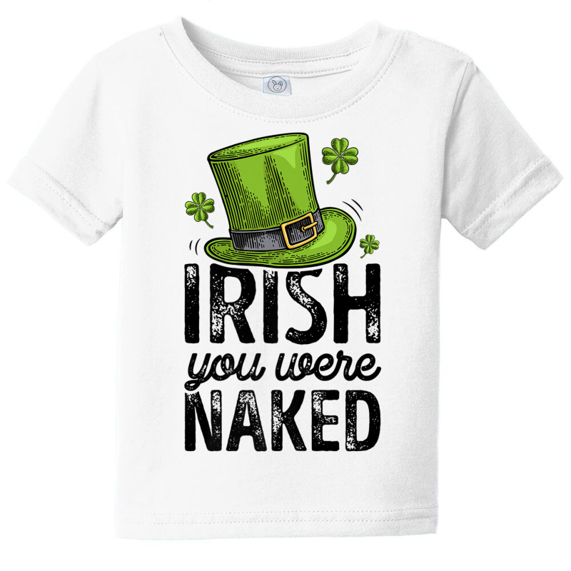 Irish You Were Naked St Patricks Day Men Women Funny Gifts Premium T S