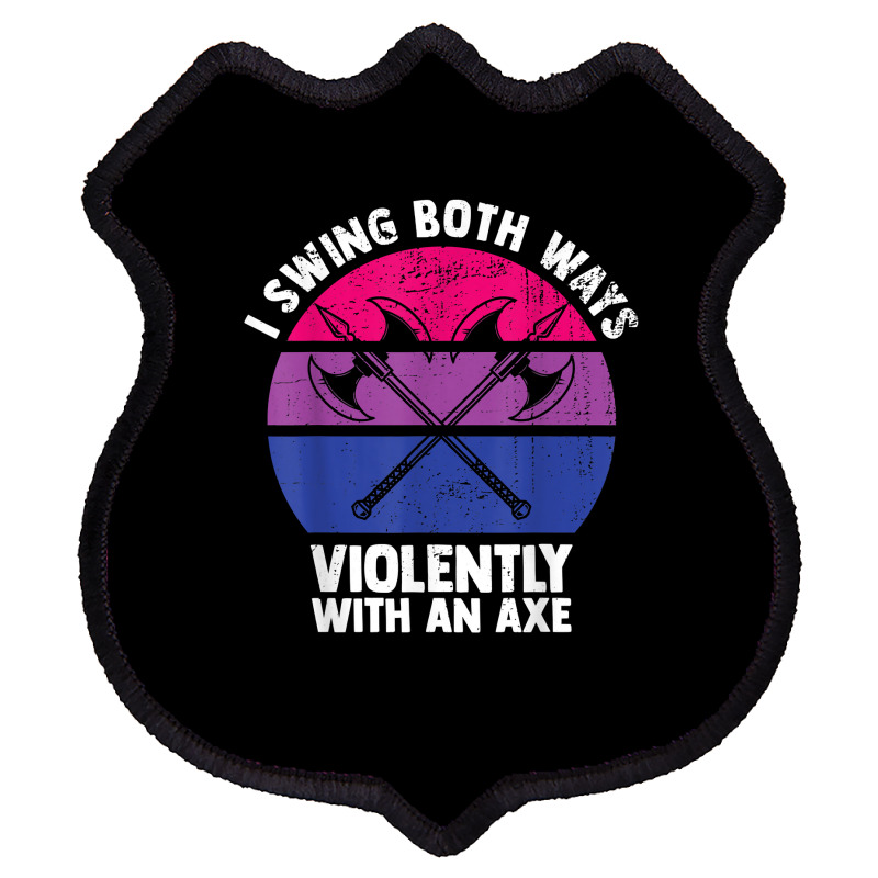 I Swing Both Ways Violently With An Axe Bisexual Lgbt Pride T Shirt