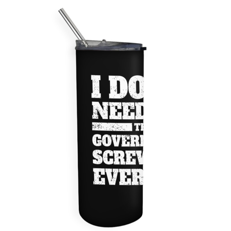 I Don T Need Sex The Government Screws Me Every Day Politics Premium T