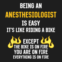 Being An Anesthesiologist Is Easy Funny Anesthetist Humor T Shirt Classic T-shirt | Artistshot