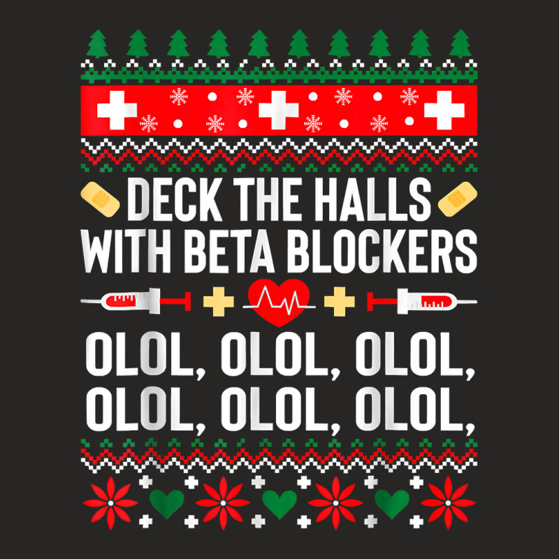 Deck The Halls With Beta Blockers Nurse Christmas Ugly Xmas T Shirt Ladies Fitted T-Shirt by TimothyMears89 | Artistshot