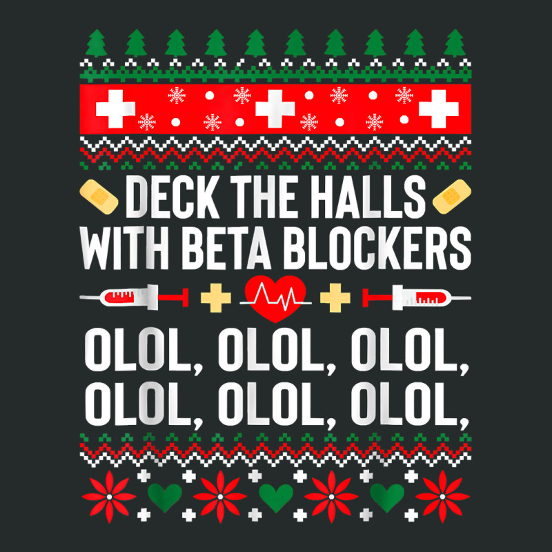 Deck The Halls With Beta Blockers Nurse Christmas Ugly Xmas T Shirt Women's Triblend Scoop T-shirt by TimothyMears89 | Artistshot