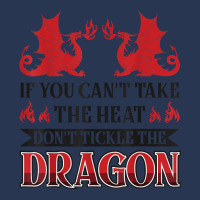 If You Can´t Take The Heat Don´t Tickle The Dragon T Shirt Men Denim Jacket | Artistshot