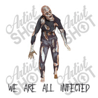 We Are All Infected Zombie Outbreak Halloween Sticker | Artistshot