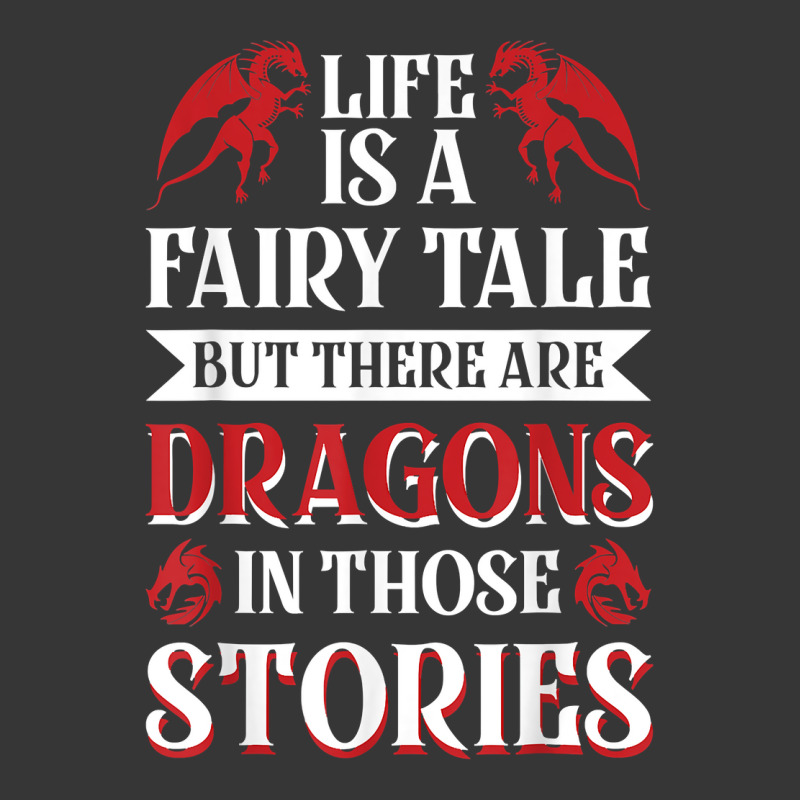 Life Is A Fairy Tale But There Are Dragons In Those Stories T Shirt Toddler Hoodie by roopeedwrich76 | Artistshot