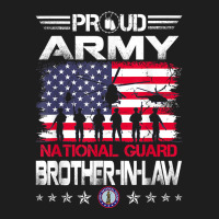 Proud Army National Guard Brother In Law Veterans Day T Shirt Classic T-shirt | Artistshot