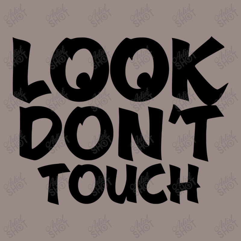 Look Don't Touch Vintage T-shirt | Artistshot