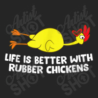 Life Is Better With Rubber Chickens Funny Rubber Chicken Unisex Hoodie | Artistshot