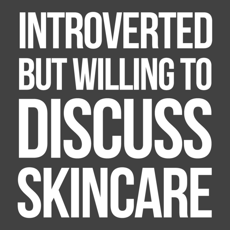 Introverted But Willing To Discuss Skincare Vintage T-shirt | Artistshot