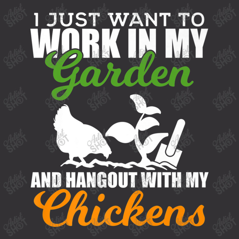 Work In My Garden Hangout With My Chickens Farmers Vintage Hoodie by MarquesDesign | Artistshot