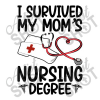 I Survived My Mom's Nursing Degree Men's T-shirt Pajama Set | Artistshot