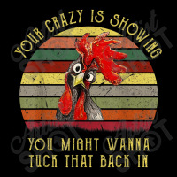 Your Crazy Is Showing You Might Wanna Tuck That Back In Women's V-neck T-shirt | Artistshot