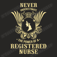 Never Underestimate The Power Of A Registered Nurse Ladies Fitted T-shirt | Artistshot