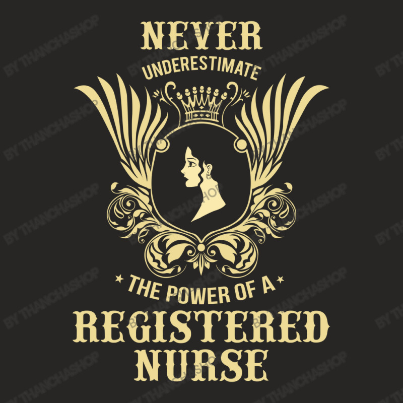 Never Underestimate The Power Of A Registered Nurse Ladies Fitted T-shirt | Artistshot