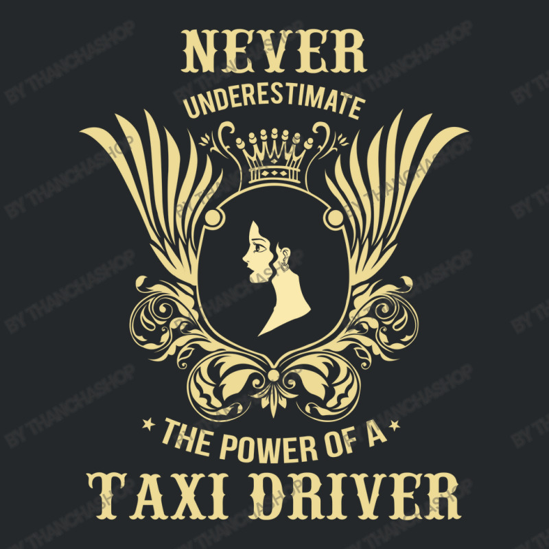 Never Underestimate The Power Of A Taxi Driver Crewneck Sweatshirt by thanchashop | Artistshot