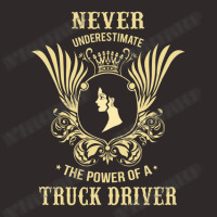 Never Underestimate The Power Of A Truck Driver Racerback Tank | Artistshot