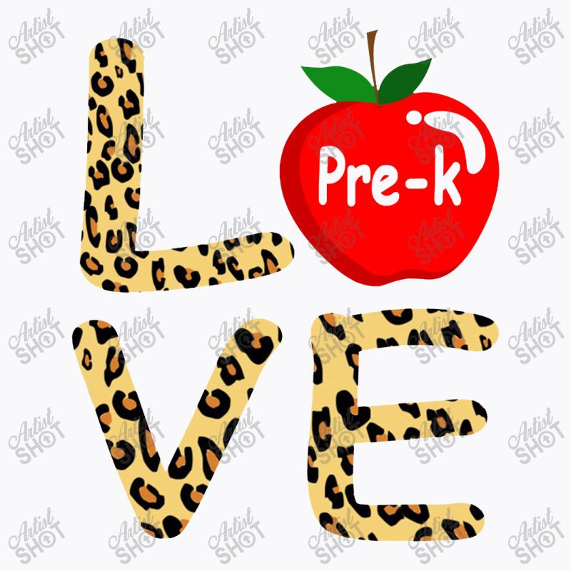 Love Pre K Teacher T-Shirt by govyvy | Artistshot