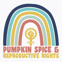 Pumpkin Spice And Reproductive Rights Rainbow Halloween T Shirt, Pro C T-shirt | Artistshot