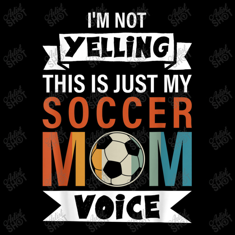 I'm Not Yelling This Is My Soccer Mom Voice Cheer Funny Men Kids Cap By ...