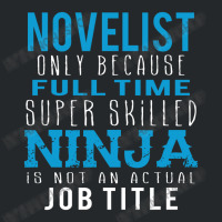 Novelist Because Ninja Is Not A Job Title Crewneck Sweatshirt | Artistshot