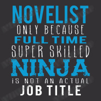 Novelist Because Ninja Is Not A Job Title Vintage Short | Artistshot