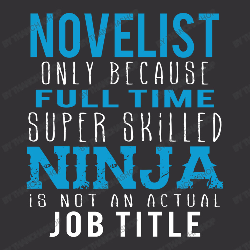 Novelist Because Ninja Is Not A Job Title Vintage Short by thanchashop | Artistshot