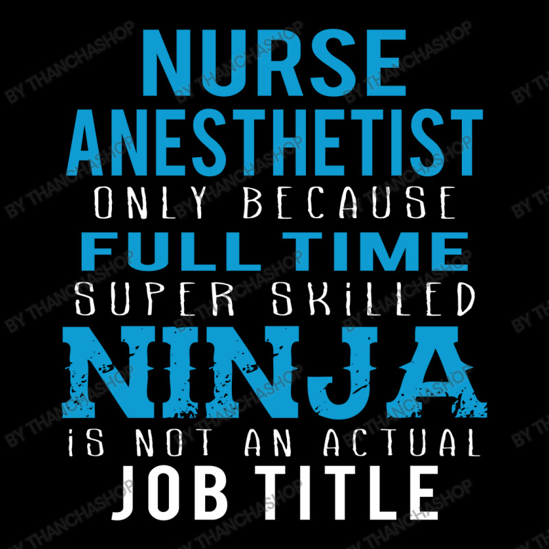 Nurse Anesthetist Because Ninja Is Not A Job Title Unisex Jogger | Artistshot