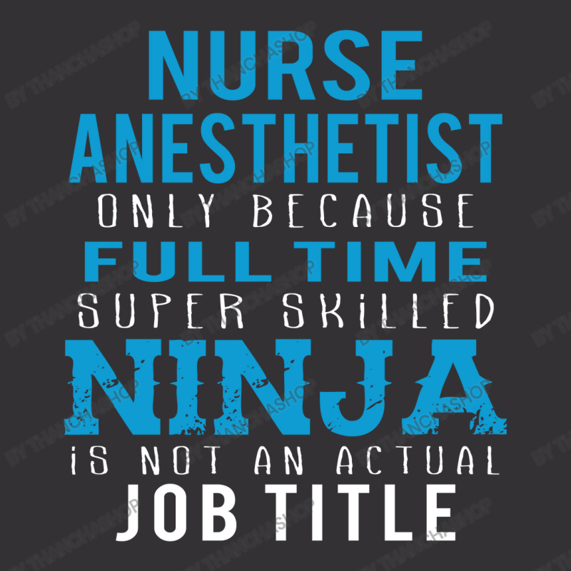 Nurse Anesthetist Because Ninja Is Not A Job Title Vintage Hoodie And Short Set | Artistshot