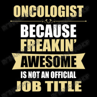 Oncologist Because Freakin' Awesome Isn't A Job Title Lightweight Hoodie | Artistshot