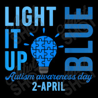 Light It Up Blue Autism Awareness Day 2 April Men Women Kids T Shirt Baby Tee | Artistshot