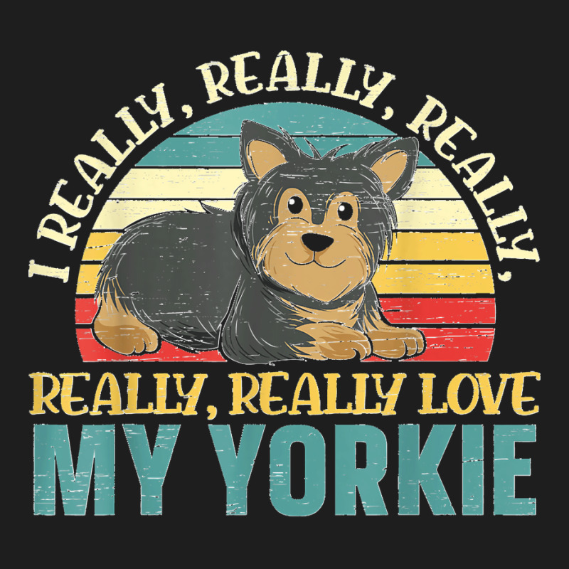 I Really Love My Yorkie Yorkshire Terrier Dog Lover Puppy Classic T-shirt by LeonelSalas | Artistshot