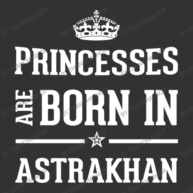 Princesses Are Born In Astrakhan Cool Gift Baby Bodysuit by thanchashop | Artistshot