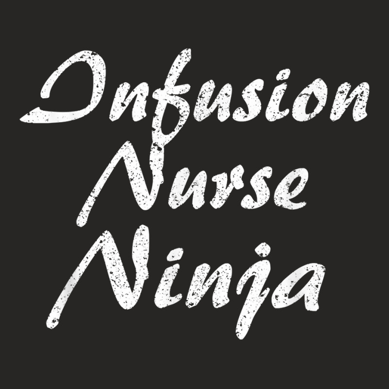 Infusion Nurse Tshirt Job Occupation Funny Work Title T Shirt Ladies Fitted T-Shirt by pickengtwrentv | Artistshot