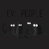 Black Cat Ew People Meow T-shirt T-shirt | Artistshot