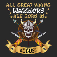 Viking Warriors Are Born In August Toddler T-shirt | Artistshot