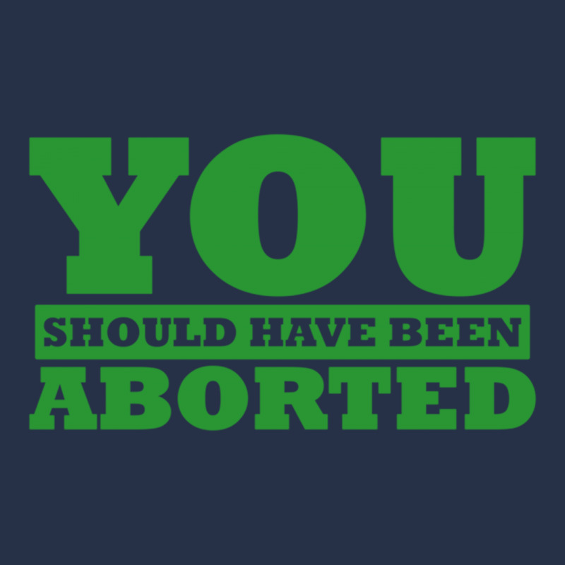 You Should Have Been Aborted Crewneck Sweatshirt | Artistshot