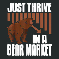 Just Thrive In A Bear Market Cool Trader Design Present Gift T Shirt Women's Triblend Scoop T-shirt | Artistshot