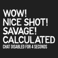 Wow! Nice Shot! Calculated Chat Gamer T Shirt Ladies Polo Shirt | Artistshot