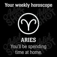 Your Weekly Horoscope Aries Self Isolation Pocket T-shirt | Artistshot