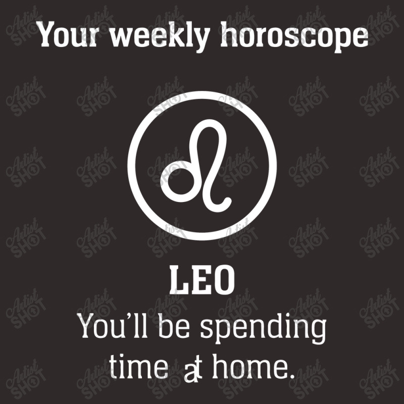 Your Weekly Horoscope Leo Self Isolation Racerback Tank by mauramadhan | Artistshot