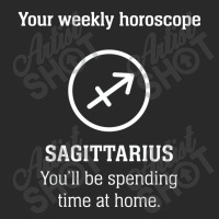 Your Weekly Horoscope Sagittarius Self Isolation Toddler T-shirt | Artistshot