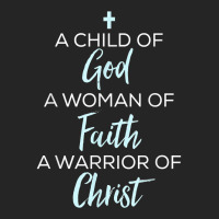 A Child Of God A Woman Of Faith A Warrior Of Christ Shirt Unisex Hoodie | Artistshot