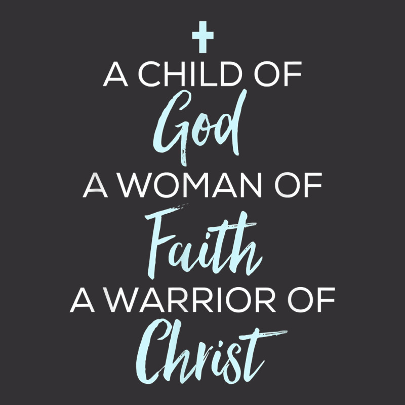 A Child Of God A Woman Of Faith A Warrior Of Christ Shirt Vintage Short | Artistshot