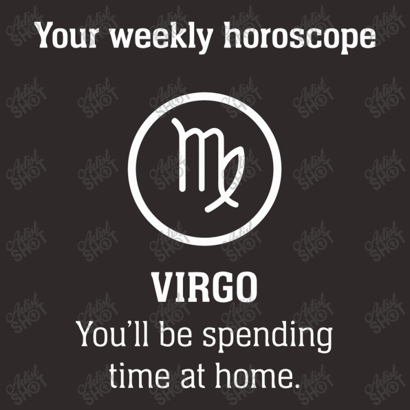 Your Weekly Horoscope Virgo Self Isolation Racerback Tank by mauramadhan | Artistshot