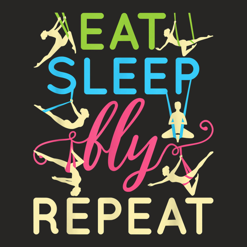 Aerial Yoga Silks Women Eat Sleep Fly Repeat T Shirt Ladies Fitted T-Shirt by plancefbtluceka | Artistshot