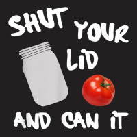 Funny Canning Can It Lid Tomato Mom Gift Food T Shirt T-shirt | Artistshot